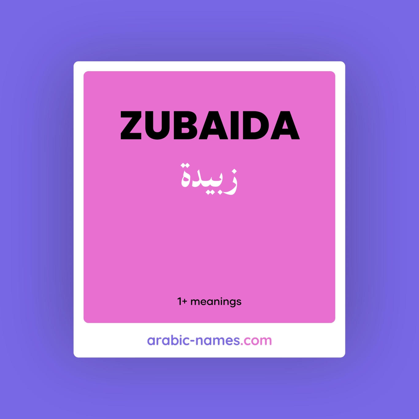 ZUBAIDA (زبيدة) Meaning in Arabic & English Arabic Names