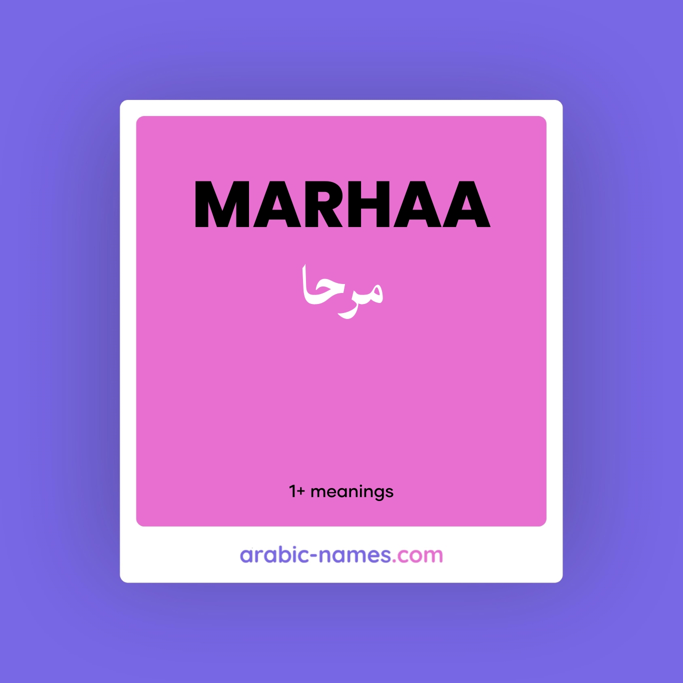 MARHAA (مرحا) Meaning in Arabic & English - Arabic Names