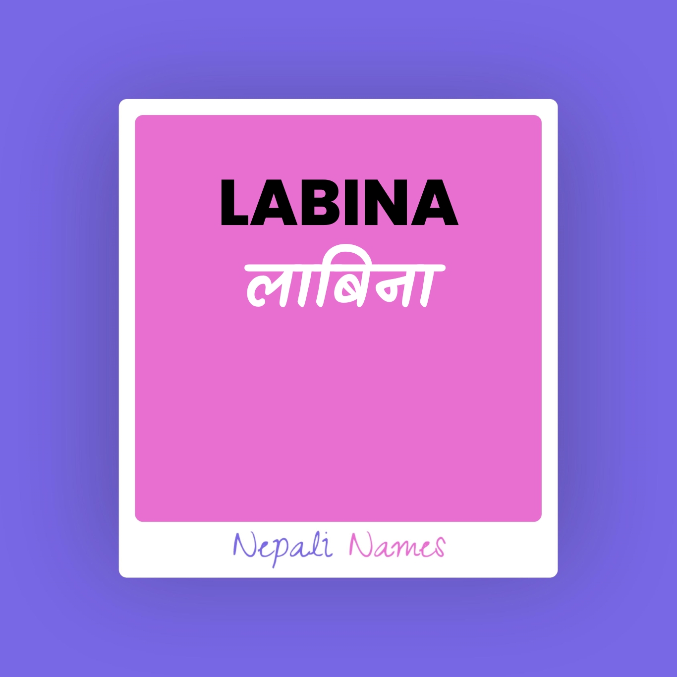 LABINA (लाबिना) Meaning in Nepali & English - Nepali Names