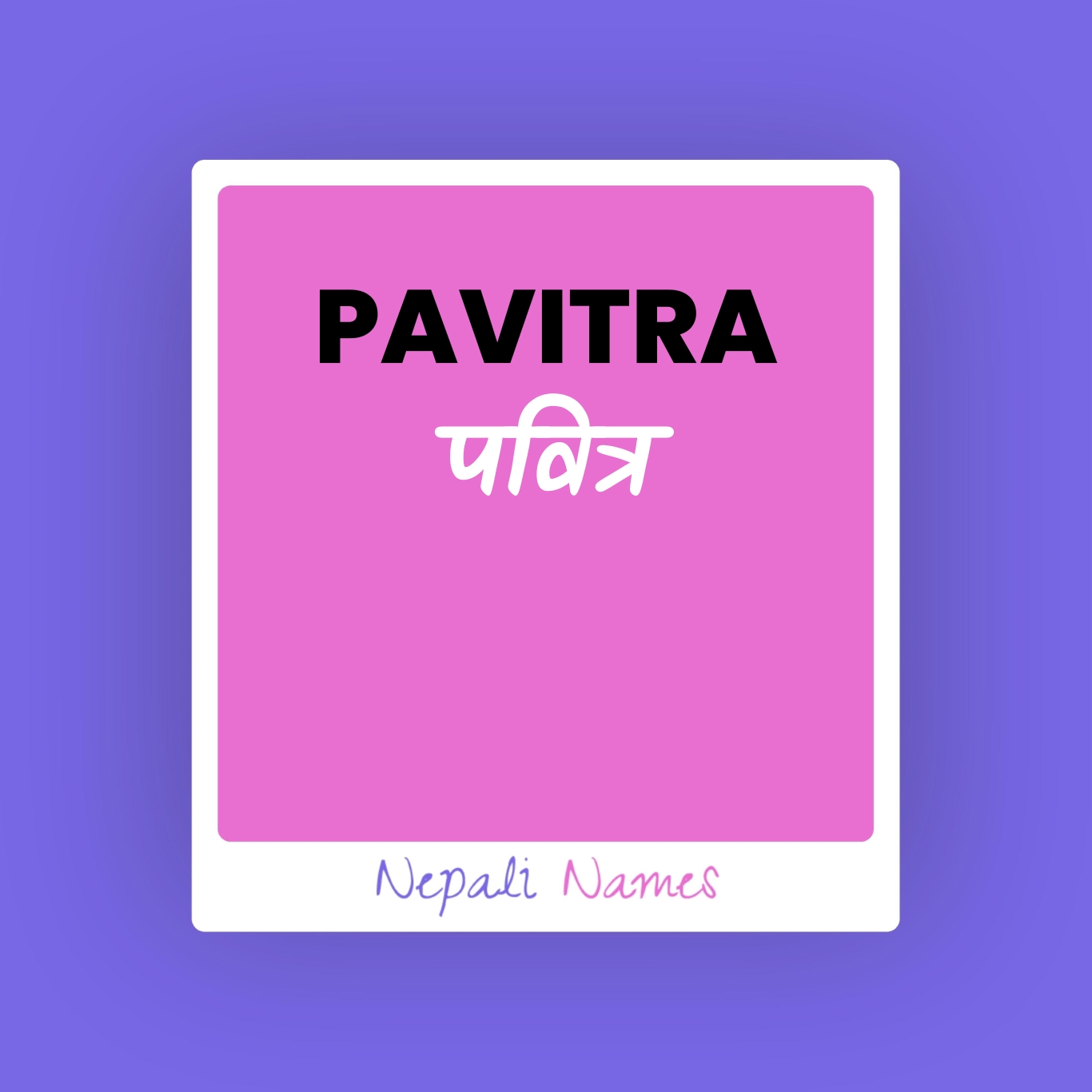 pavitra-meaning-in-nepali-english-nepali-names